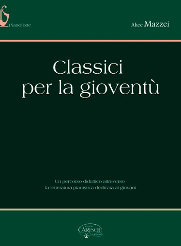 Alice Mazzei, Classici per la GioventÃ¹ Klavier Buch - MAZZEI ALICE (AUTHO