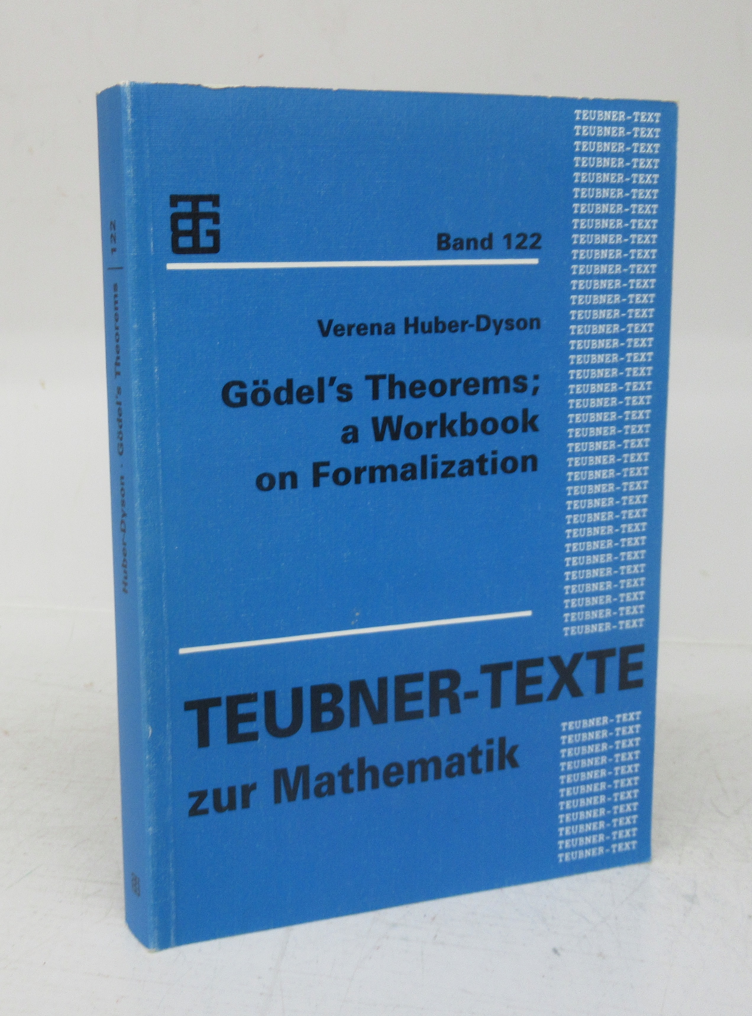 Gödel's Theorems; a Workbook on Formalization - HUBER-DYSON, Verena