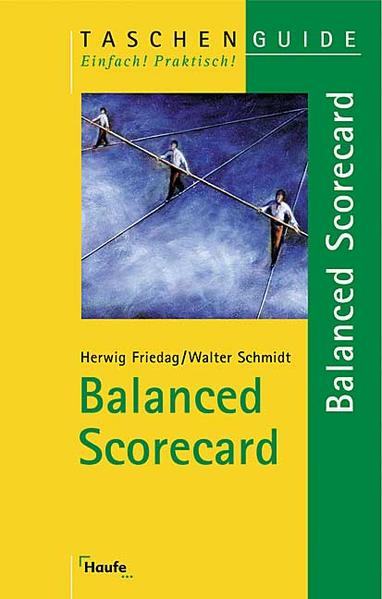 Balanced Scorecard - Friedag Herwig, R. und Walter Schmidt