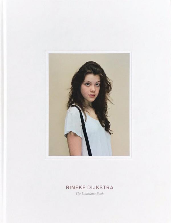 Rineke Dijkstra: The Louisiana Book - Holm, Michael Juul; Rineke Dijkstra