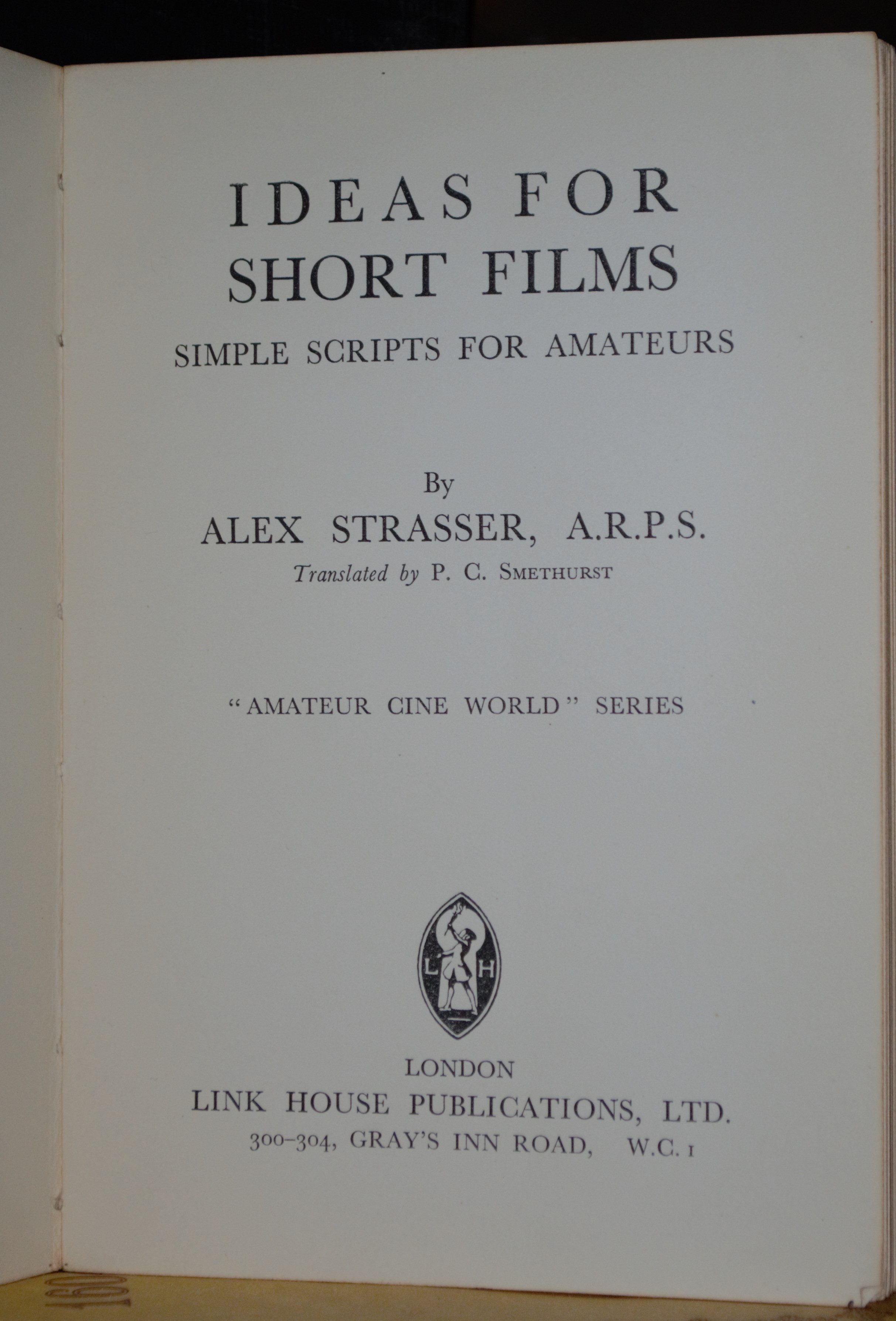 Ideas for short films simple scripts for amateurs by strasser alex