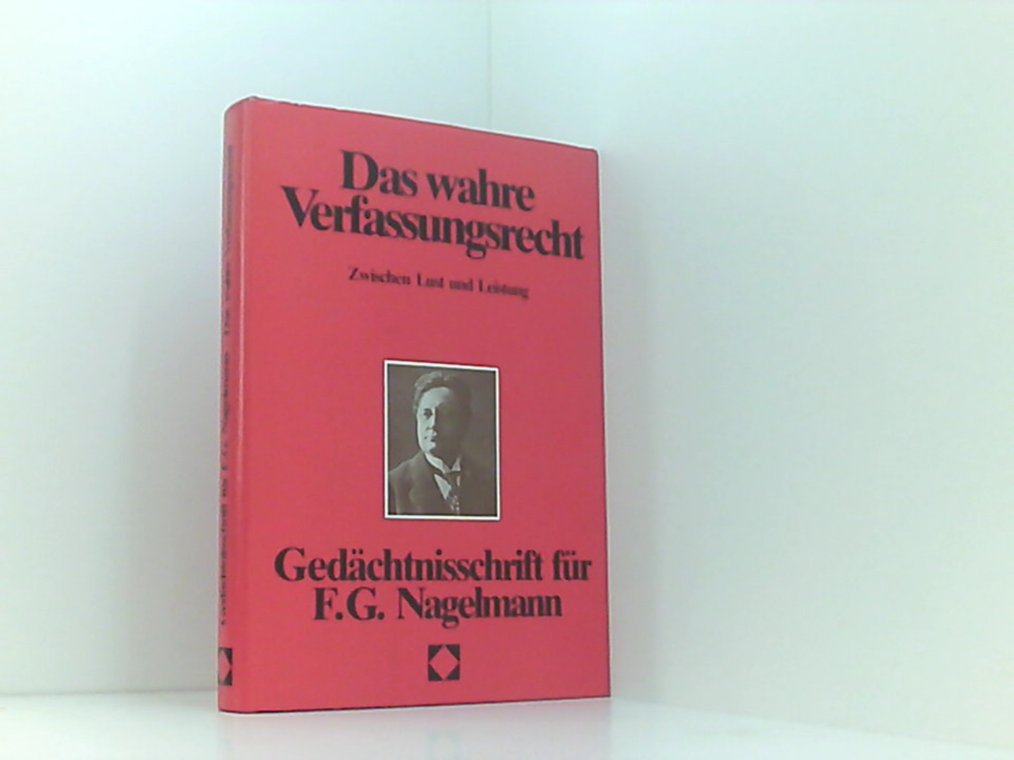 Das wahre Verfassungsrecht - Zwischen Lust und Leistung - Dieter C. Umbach, (Hrsg.)