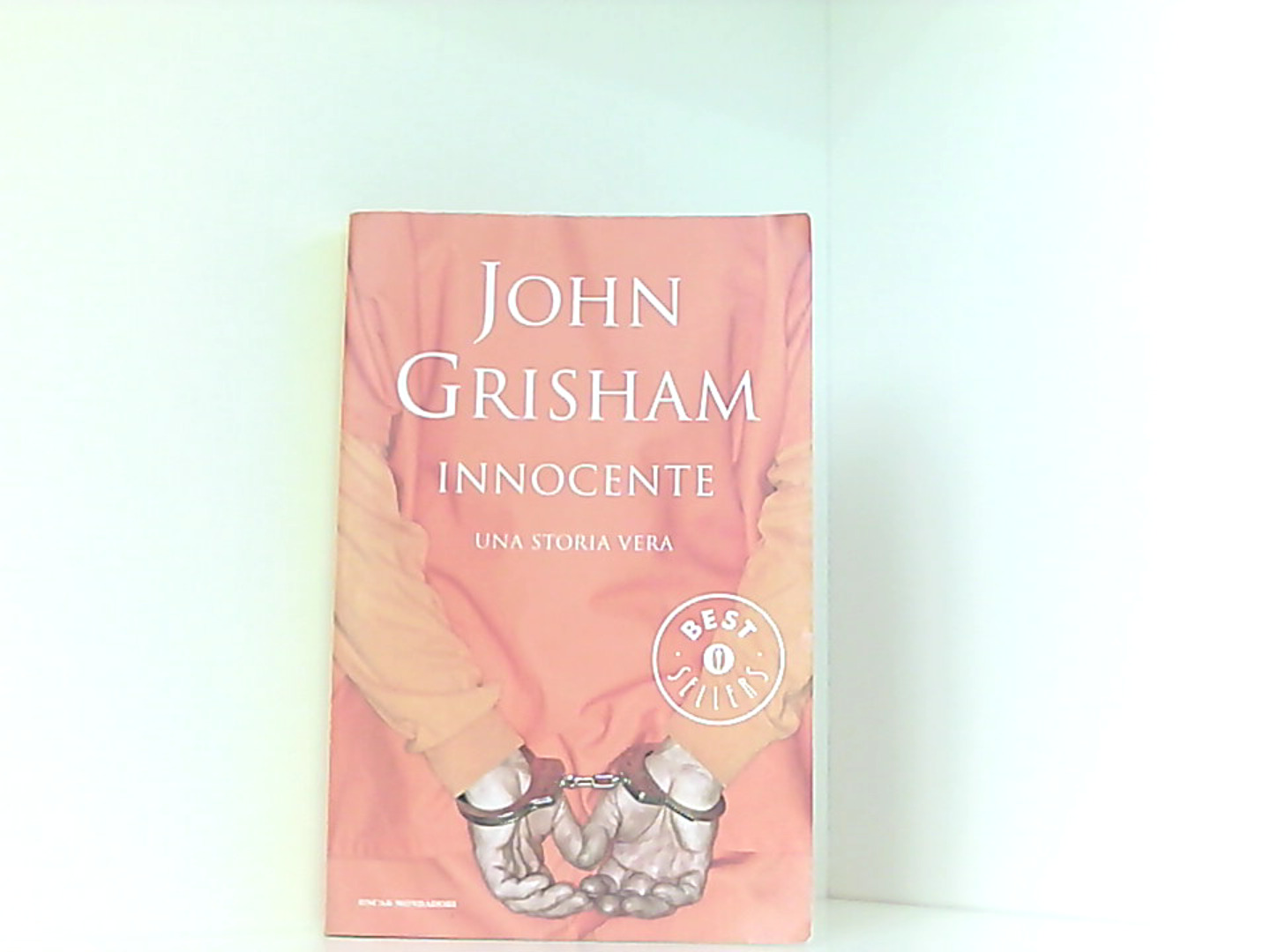 Innocente. Una storia vera - Grisham, John und A. Biavasco