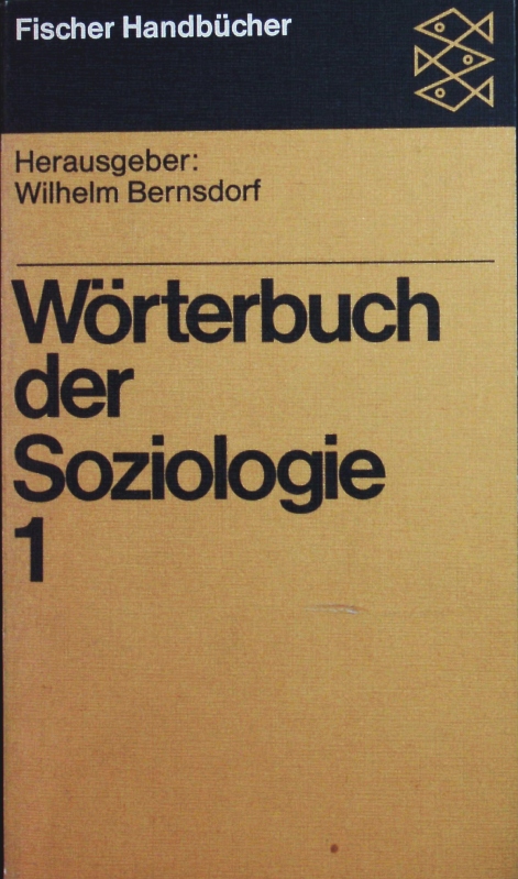 Wörterbuch der Soziologie. - Bernsdorf Wilhelm