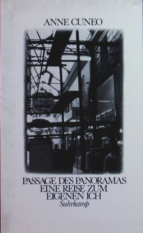 Passage des Panoramas. E. Reise zum eigenen Ich. - Cuneo, Anne