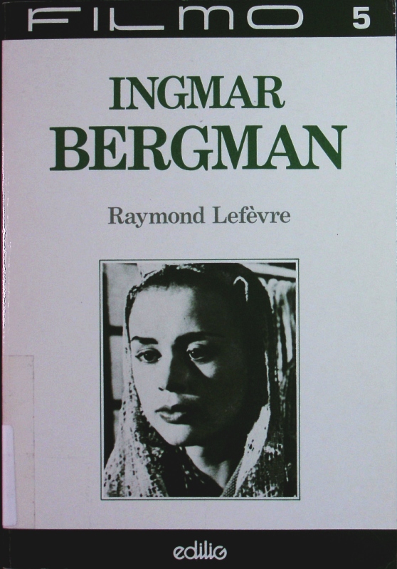 Ingmar Bergman. - Lefèvre, Raymond