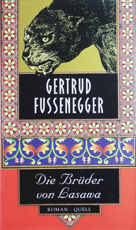 Die Brüder von Lasawa. Roman. - Fussenegger, Gertrud