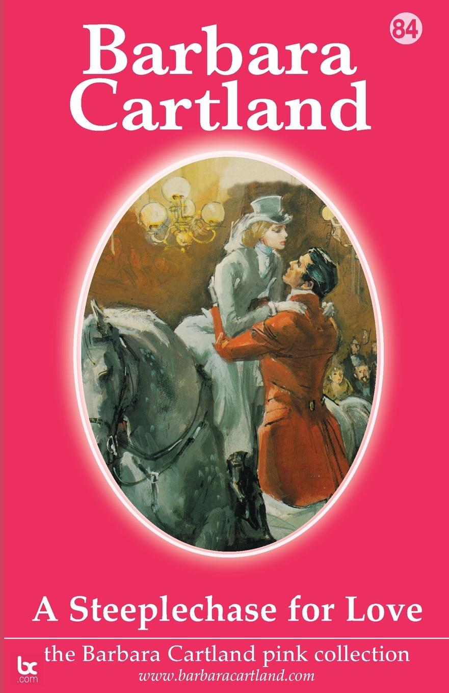 A Steeplechase for Love - Cartland, Barbara