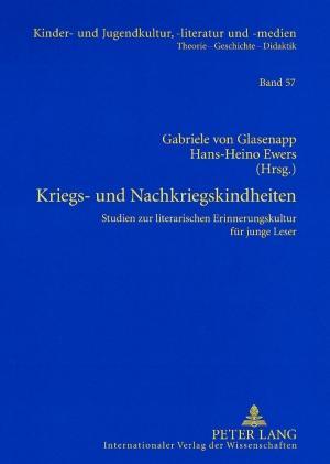 Kriegs- und Nachkriegskindheiten - Glasenapp, Gabriele von|Ewers-Uhlmann, Hans-Heino