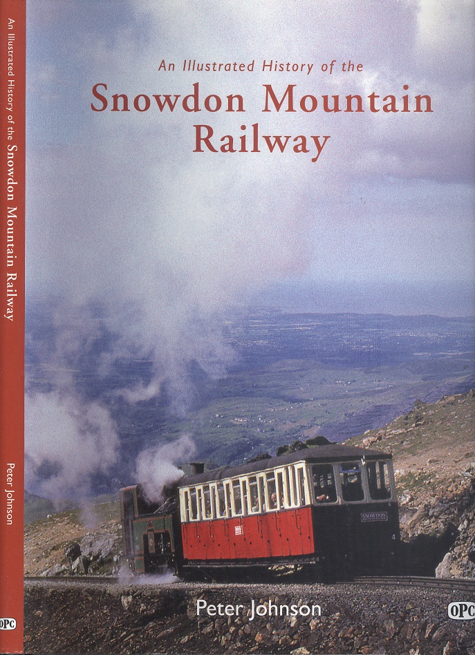 An Illustrated History of the Snowdon Mountain Railway. - Peter Johnson