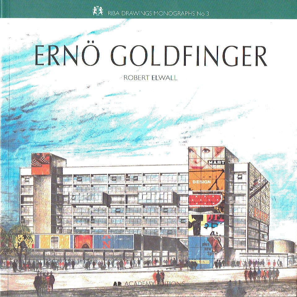 Erno Goldfinger : RIBA Drawings Monographs No. 3 - Elwall, Robert