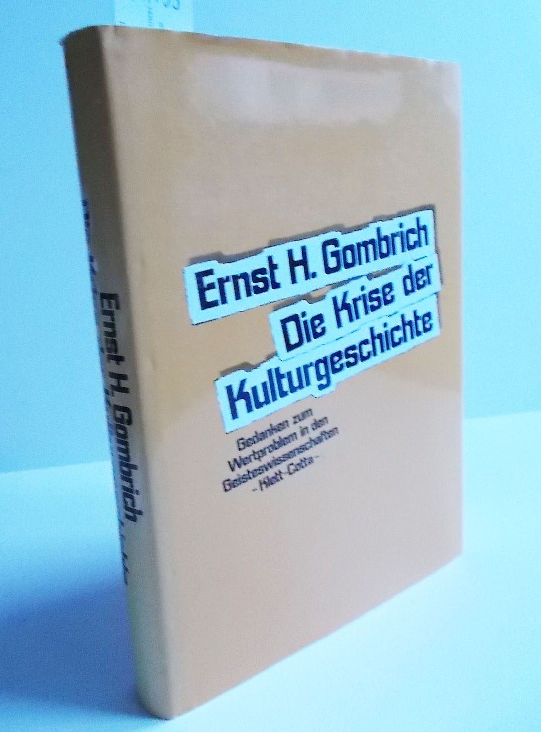 Die Krise der Kulturgeschichte (Gedanken zum Wertproblem in den Geisteswissenschaften) - GOMBRICH, ERNST H.