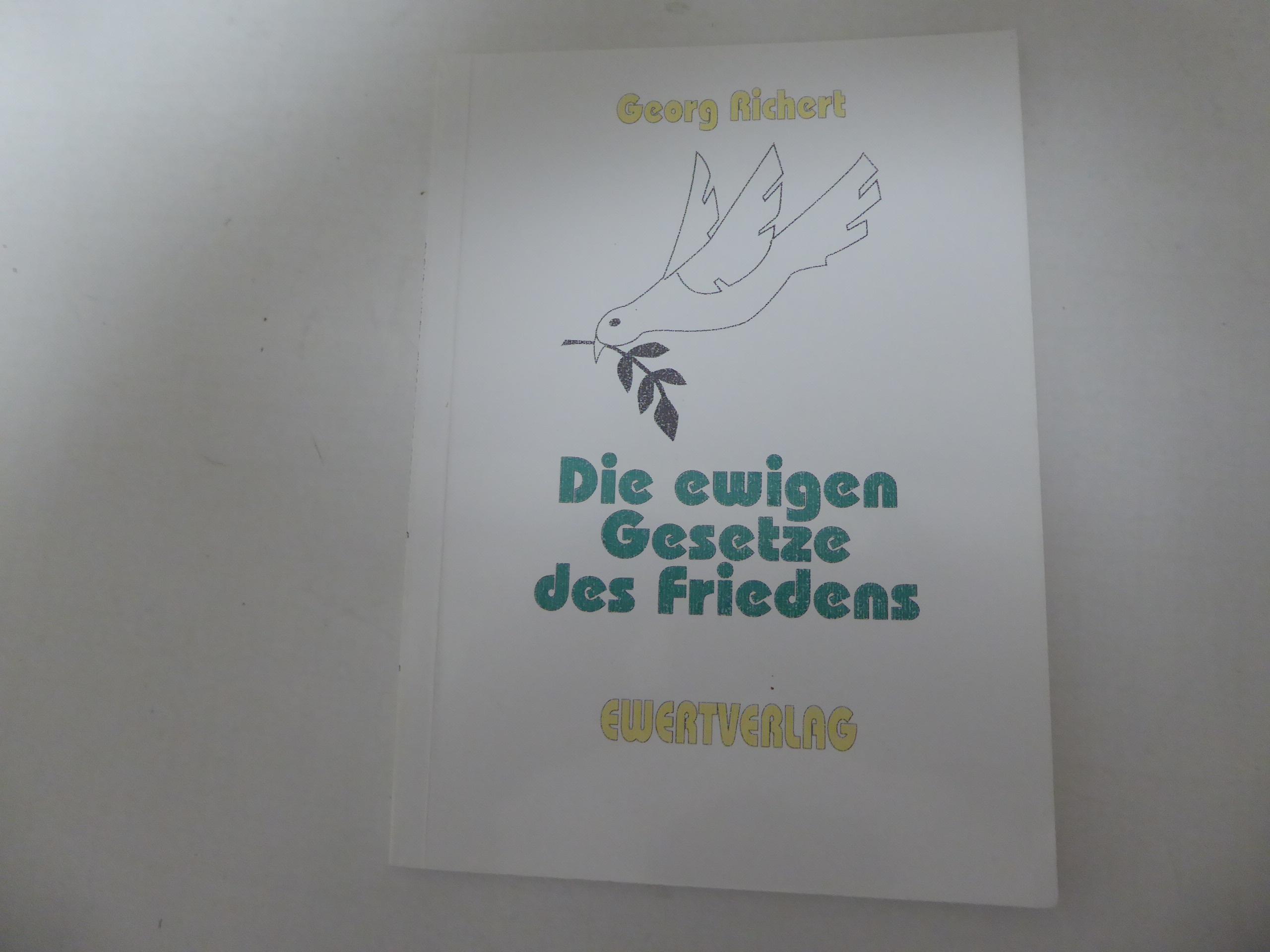 Die ewigen Gesetze des Friedens. Vom Autor SIGNIERT. Softcover - Georg Richert