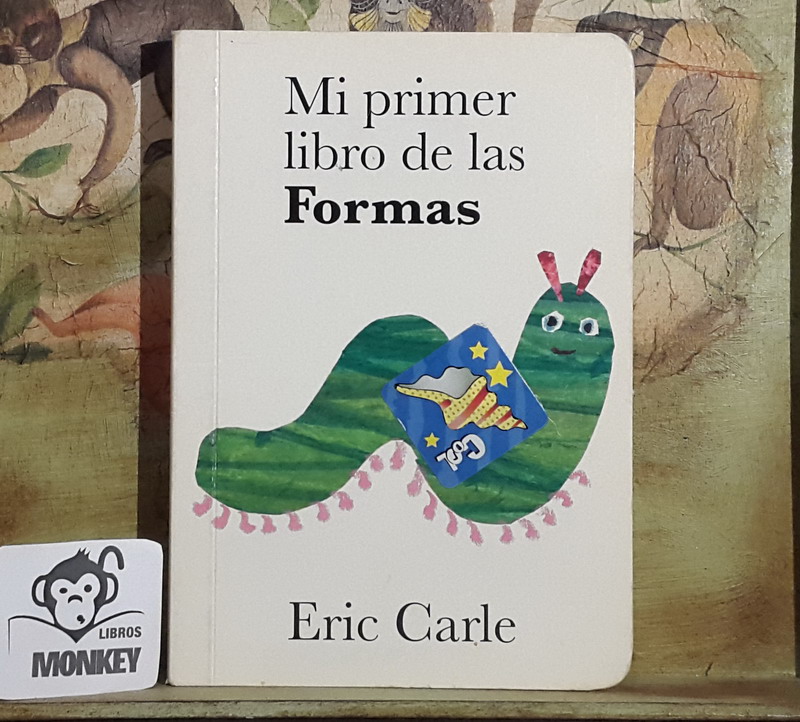Mi primer libro de las formas - Eric Carle
