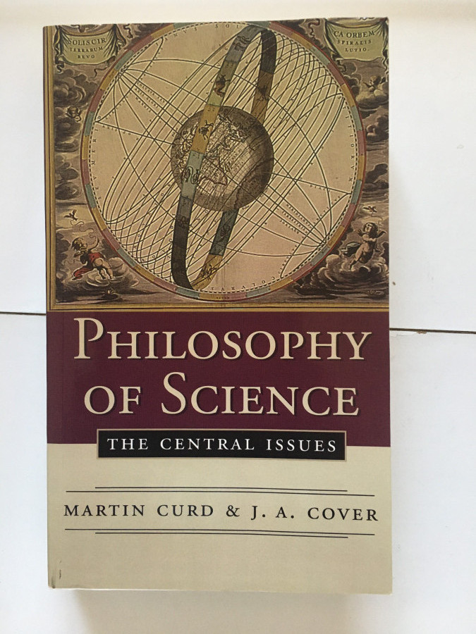 Philosophy of Science: The Central Issues - Cover, J. A.; Curd, Martin; Pinock, Christopher