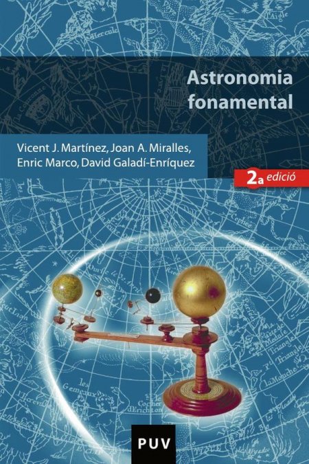 Astronomia fonamental, 2ªed - David Galadí-Enríquez Enric Marco Joan A. Miralles Joan AMiralles Vicent J. Martínez Vicent JMartínez