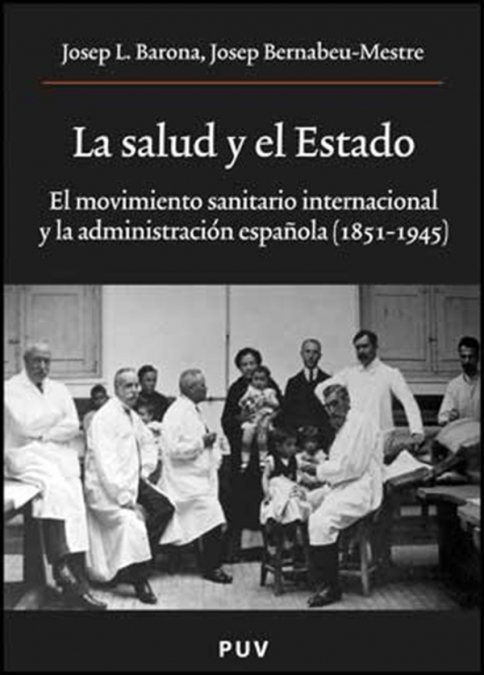 La salud y el Estado - Josep Bernabeu-Mestre Josep Lluís Barona Vilar