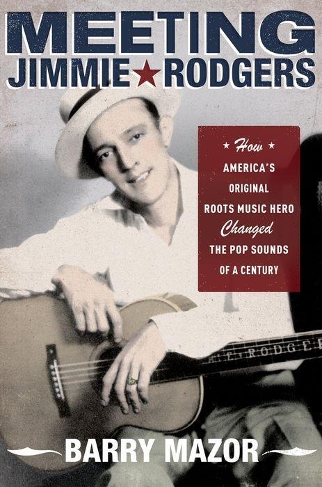Meeting Jimmie Rodgers - Mazor, Barry