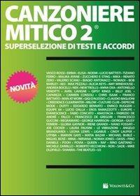 Canzoniere mitico 2. Superselezione di testi e accordi