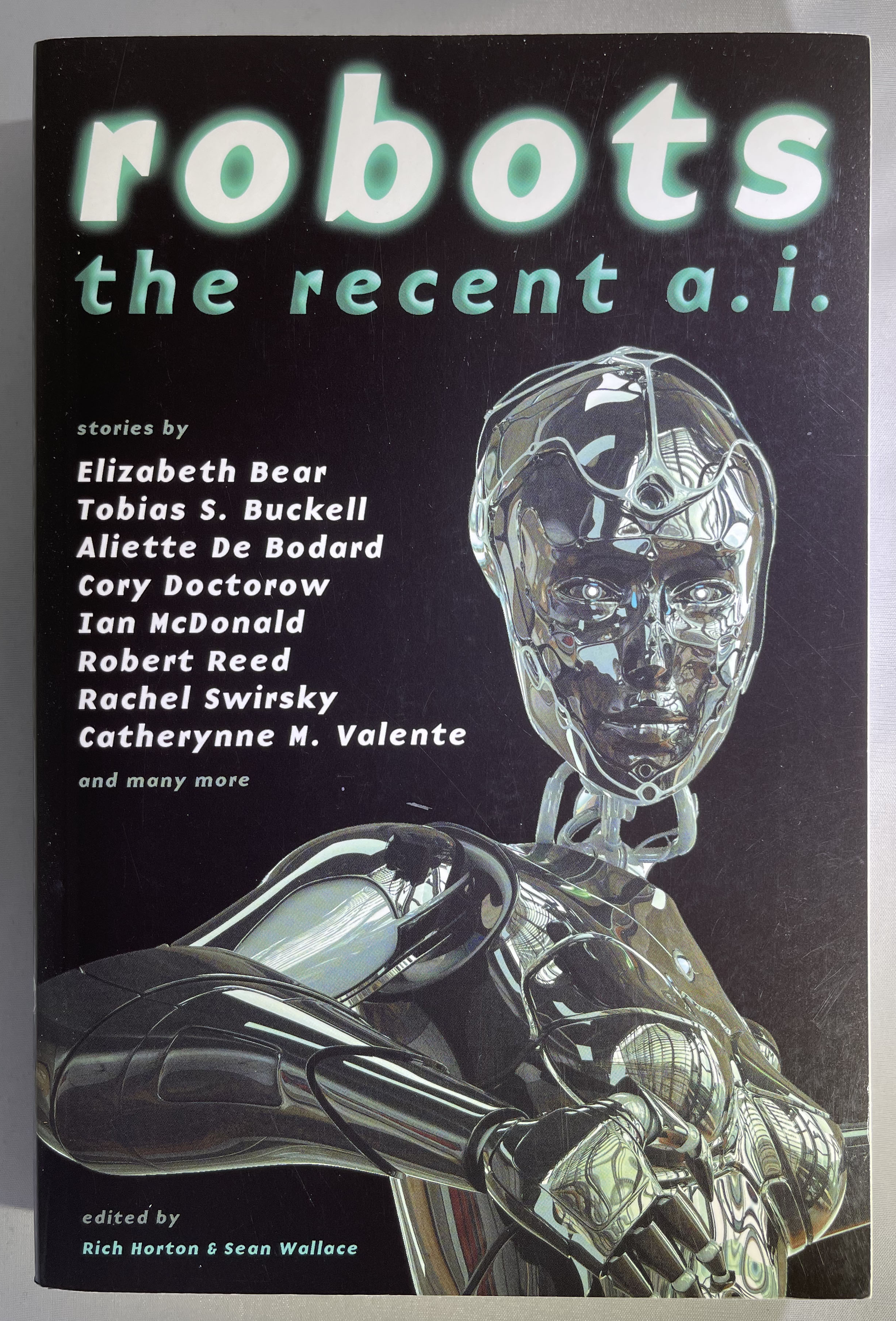 Robots: The Recent A.I. [SIGNED] by Rich Horton & Sean Wallace (editors ...