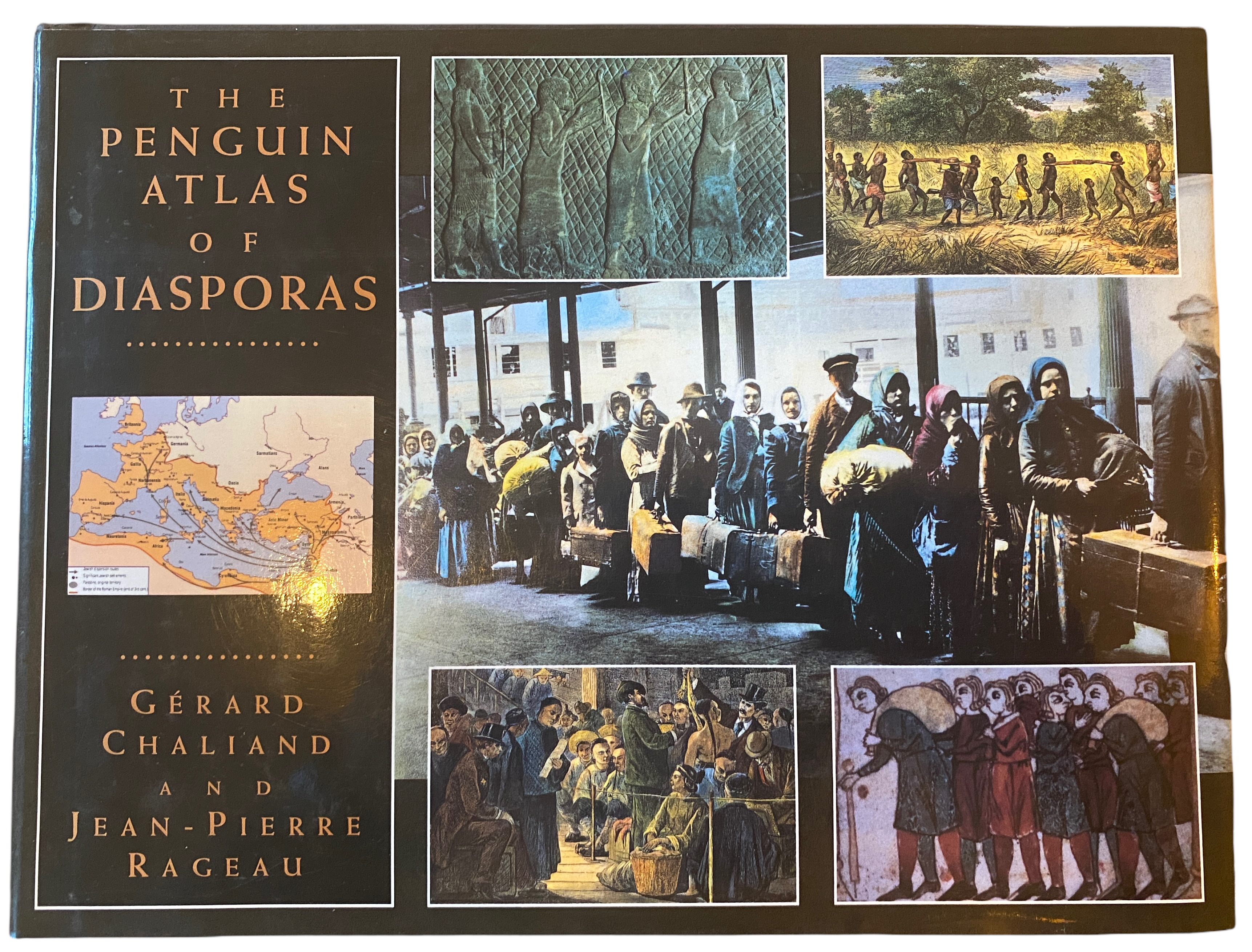 The Penguin Atlas of Diasporas. Maps by Catherine Petit. Translated from the French by A.M. Berrett - CHALIAND, Gerard & RAGEAU, Jean-Pierre