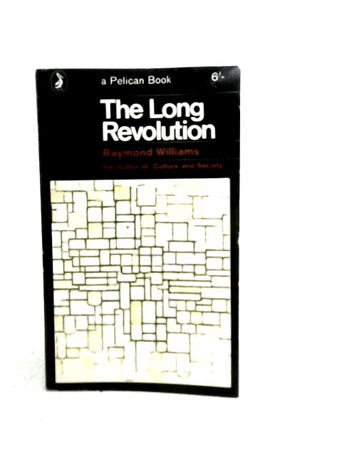 The Long Revolution - Raymond Williams