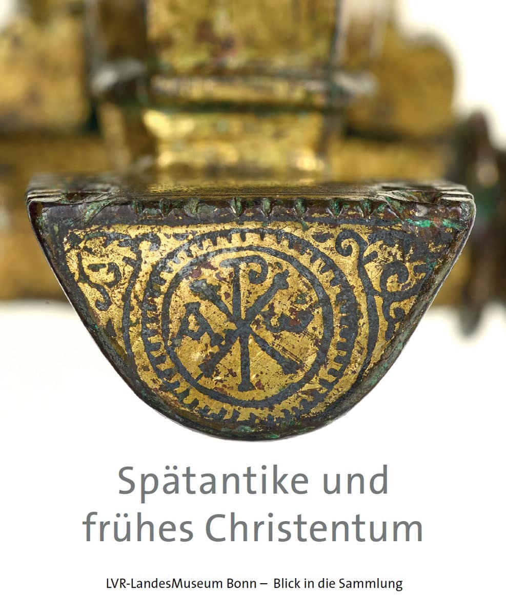 Spätantike und frühes Christentum (LVR-LandesMuseum Bonn - Blick in die Sammlung) - Sabine Schrenk