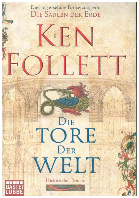 Die Tore der Welt. Historischer Roman. - Follett, Ken