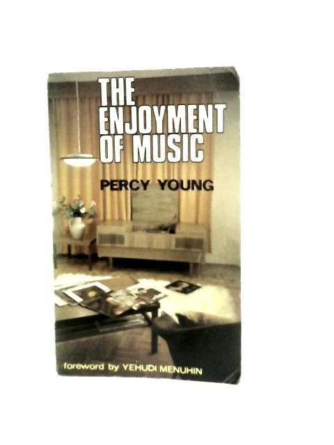 The Enjoyment of Music - Percy Young