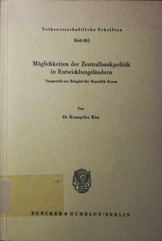 Möglichkeiten der Zentralbankpolitik in Entwicklungsländern. dargestellt am Beispiel der Republik Korea. - Kim, Kwang-Soo