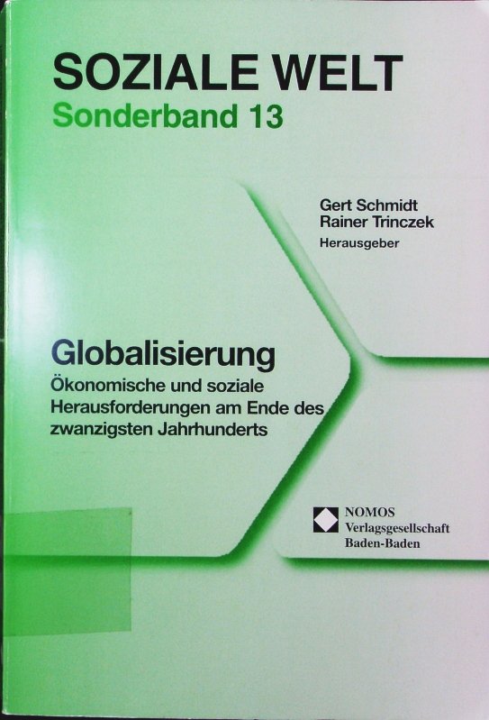 Globalisierung. ökonomische und soziale Herausforderungen am Ende des zwanzigsten Jahrhunderts. - Schmidt, Gert