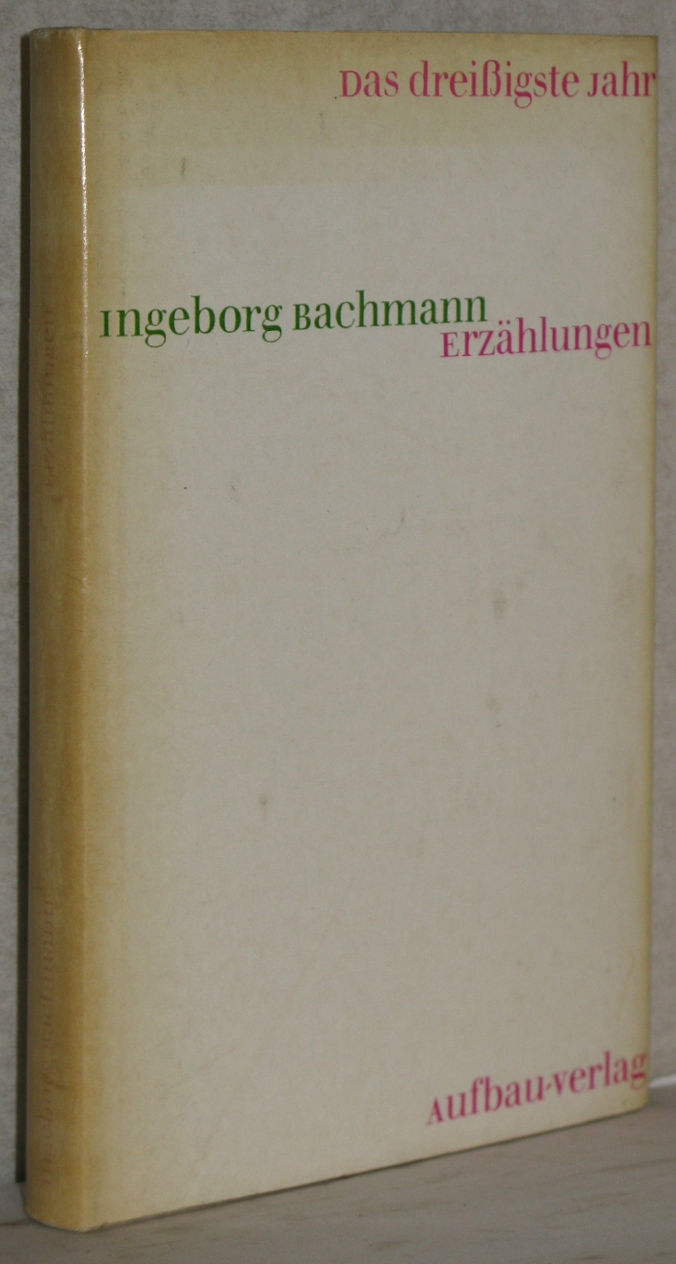 Das dreißigste Jahr. Erzählungen. 1. Aufl. - Bachmann, Ingeborg