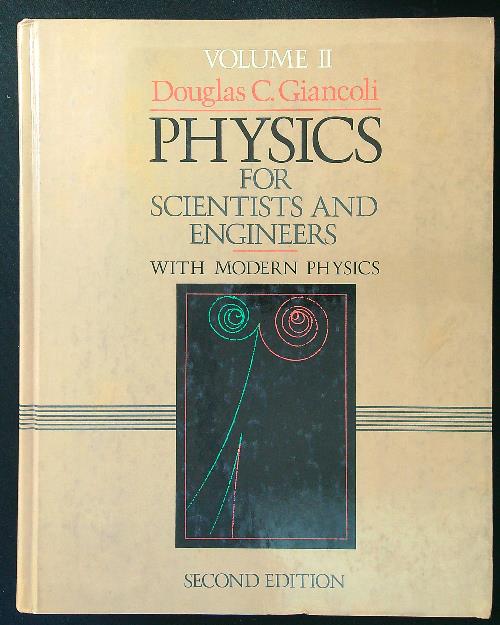 Physics for Scientists and Engineers With Modern Physics, Vol. 2 - Giancoli, Douglas C.