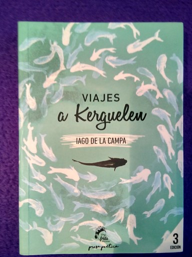 Viajes a Kerguelen - Iago de la Campa