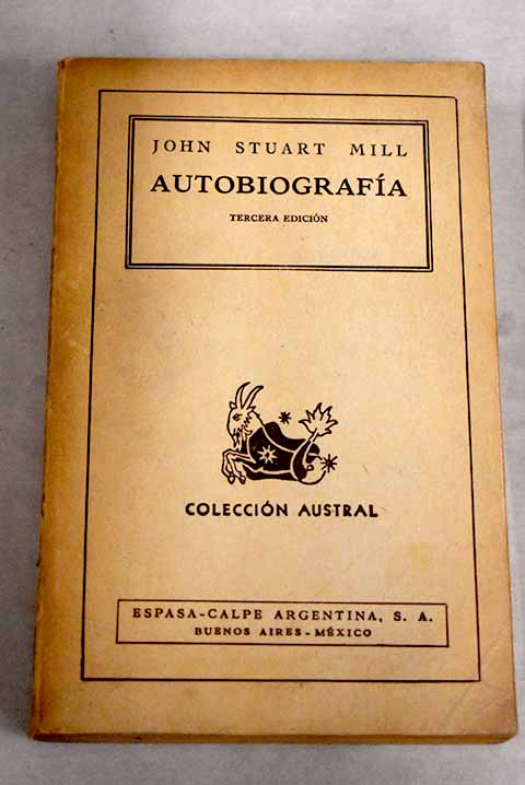 Autobiografía - Mill, John Stuart