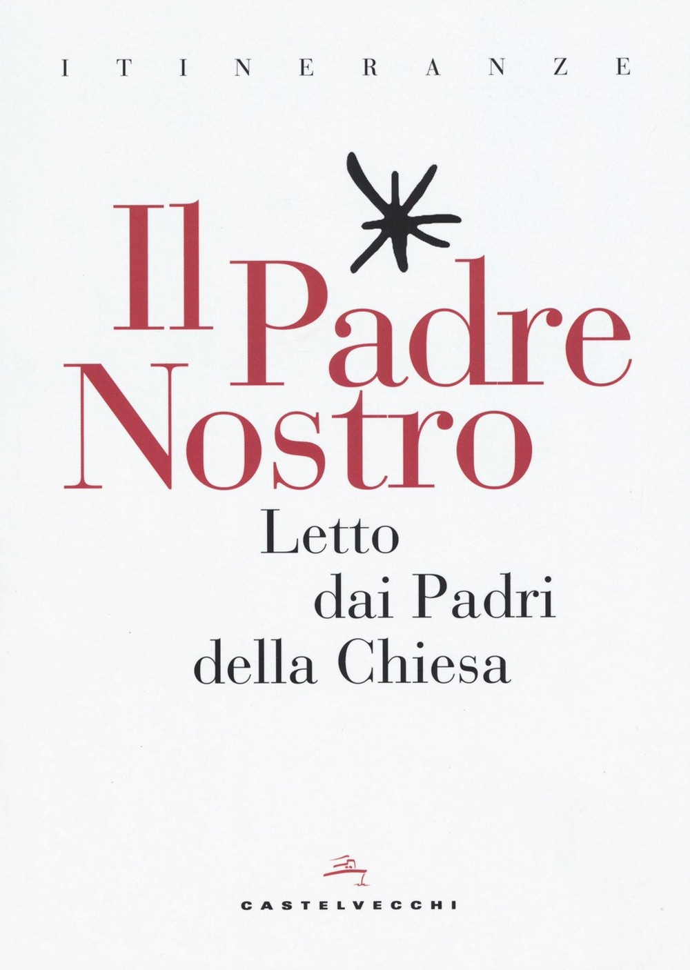 Il Padre Nostro. Letto dai padri della Chiesa - Unknown Author