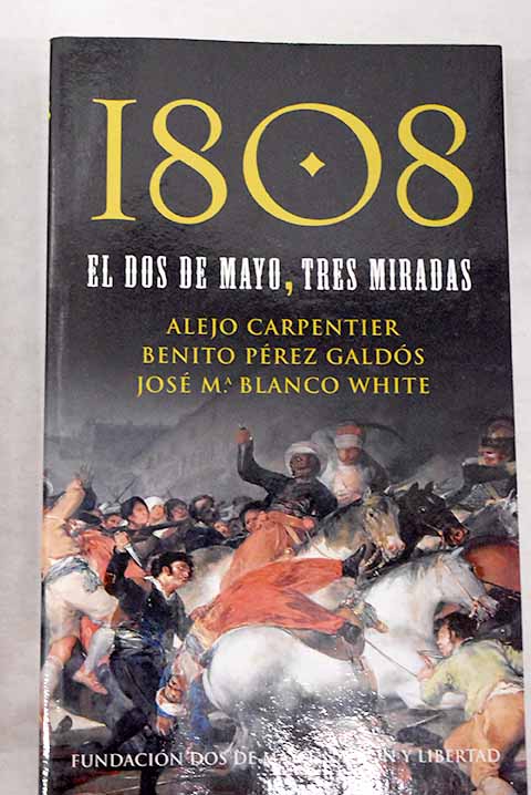 1808, el dos de mayo, tres miradas