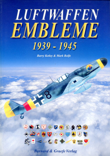 Embleme der Luftwaffe 1939-1945, - Ketley, Barry - Rolfe, Mark