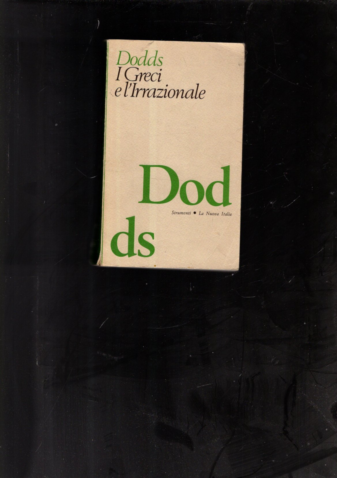 I greci e l'irrazionale - Dodds, Eric R.