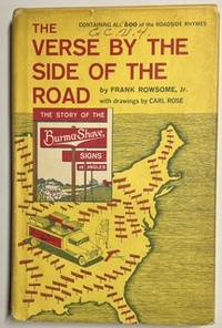 The Verse by the Side of the Road : The Story of the Burma-Shave Signs and Jingles - Frank Rowsome, Jr.