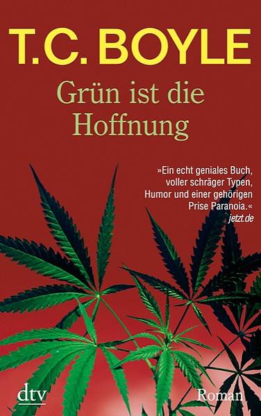 Grün ist die Hoffnung Eine Pastorale. Roman - Boyle, T. C.