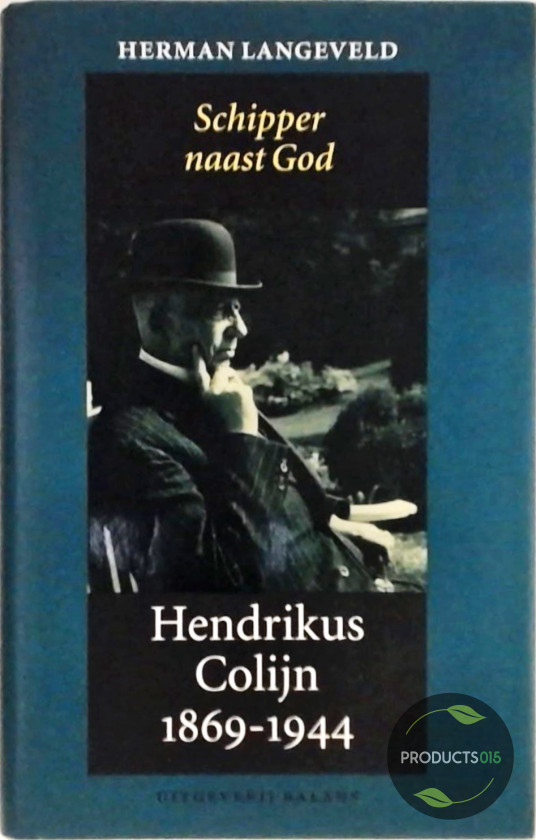 Hendrikus Colijn 1869-1944 / II 1933-1944 - Langeveld