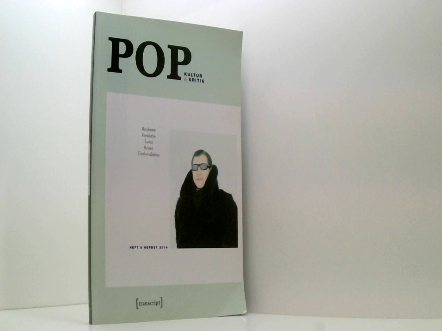 POP: Kultur und Kritik (Heft 5, Herbst 2014): Kultur und Kritik (Jg. 3, 2/2014) - Moritz, Baßler, Curtis Robin Drügh Heinz u. a.