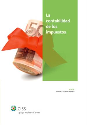 La contabilidad de los impuestos - Gutiérrez Viguera, Manuel