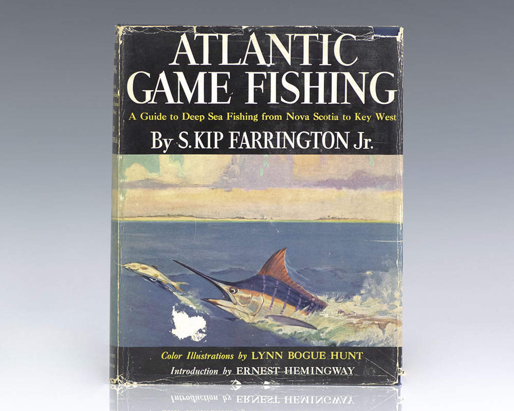 Atlantic Game Fishing. by Farrington, S. Kip. Introduction by Ernest  Hemingway: (1939) Signed by Author(s)