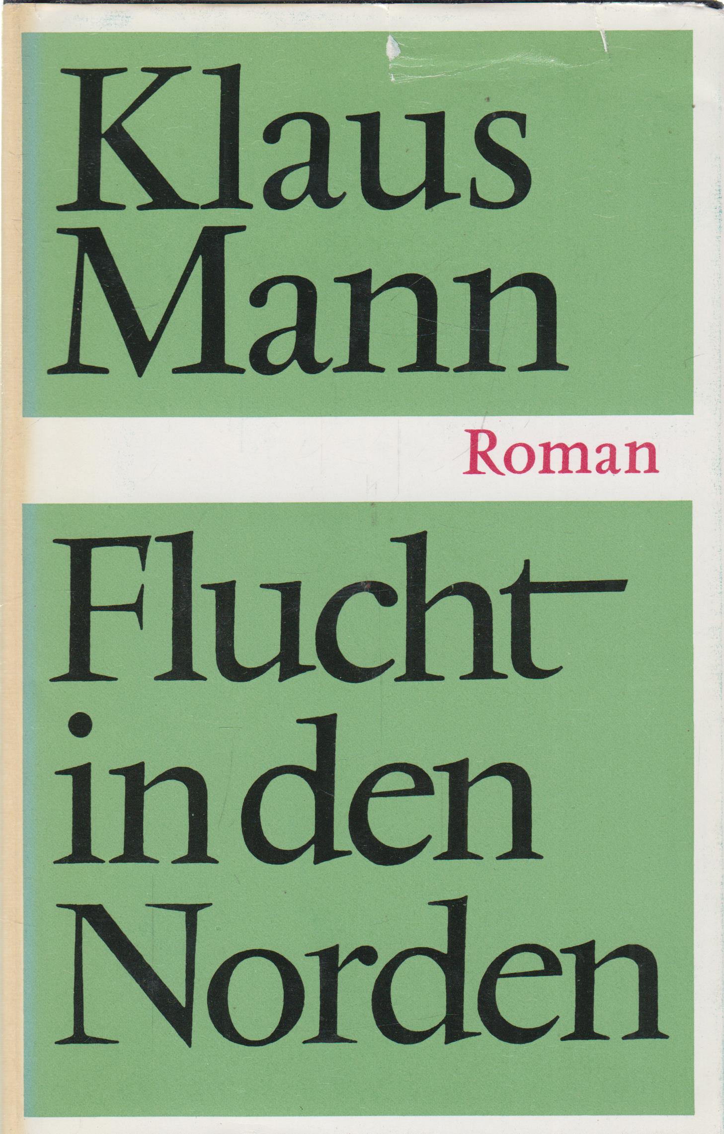 Flucht in den Norden - Mann, Klaus