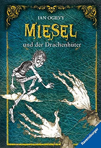 Miesel und der Drachenhüter. Ian Ogilvy. Aus dem Engl. von Cornelia Krutz-Arnold. Mit Ill. von Chris Mould / Ravensburger Taschenbuch ; Bd. 54354 - Ogilvy, Ian, Cornelia Krutz-Arnold und Ian Ogilvy Ian Ogilvy