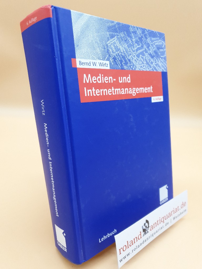 Medien- und Internetmanagement. Lehrbuch - Wirtz, Bernd W.