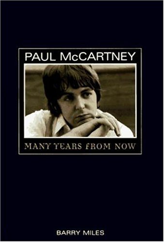 Paul McCartney: Many Years from Now - Miles, Barry