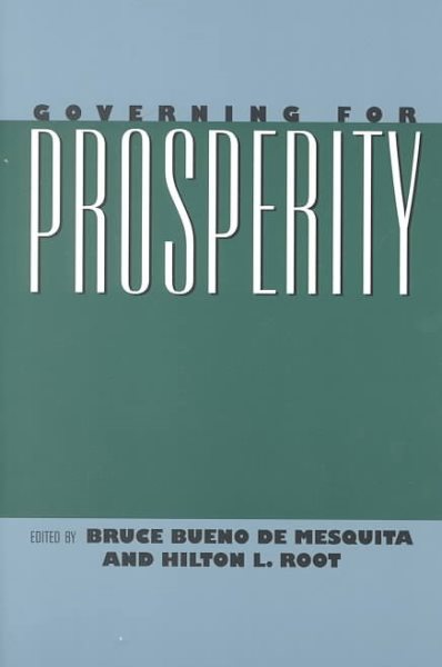 Governing for Prosperity - Bueno De Mesquita, Bruce (EDT); Root, Hilton L. (EDT)